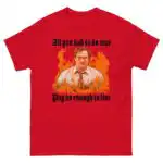 All You Had To Do Was Pay Us Enough To Live Funny Shirt