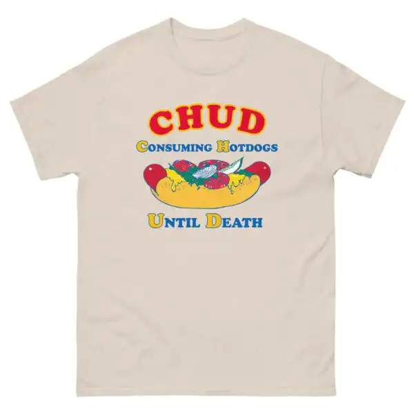 CHUD Consuming Hotdogs Until Death Funny Shirt