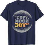 Copy Moon Joy Funny Lunar Quote Full Moon Vintage Shirt
