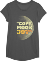 Copy Moon Joy Funny Lunar Quote Full Moon Vintage Shirt