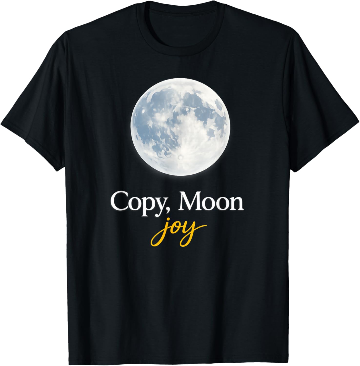Copy Moon Joy Lunar Night Sky Tee Lightweight Classic Fit Shirt Copy Moon Joy Lunar Night Sky Tee Lightweight Classic Fit Shirt