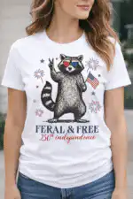 Feral & Free Raccoon – 250th Independence Day Patriotic Shirt