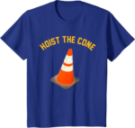 Funny Hoist The Cone Meme Baseball Lifestyle 101 Shirt