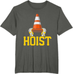 Hoist The Traffic Cone Funny Humor Gift T-Shirt
