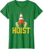 Hoist The Traffic Cone Funny Humor Gift T-Shirt