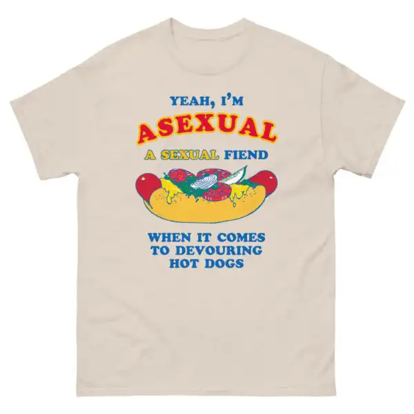 I’m Asexual Fiend for Devouring Hot Dogs Funny Shirt