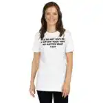 Please Do Not Give Me A Rip Off Your Vape Unisex Funny Shirt