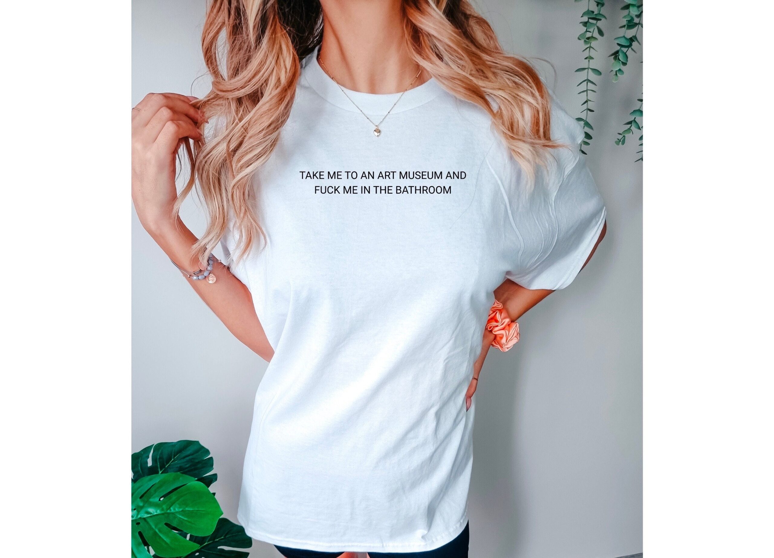 Take Me To An Art Museum F*ck Me In The Bathroom Shirt Take Me To An Art Museum F*ck Me In The Bathroom Shirt