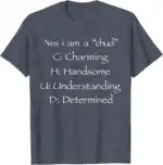 Yes I’m A Chud Charming Handsome Understanding Determined Shirt