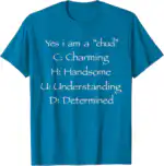 Yes I’m A Chud Charming Handsome Understanding Determined Shirt