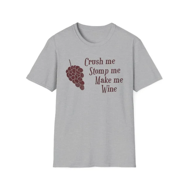 Crush Me Stomp Me Make Me Wine Unhinged OriBubble Shirt
