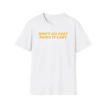 Don’t Go Fast Make It Last Harry Styles Vintage Concert Shirt