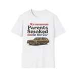 My parents smoked in the car Shirt 64390 Premium Sports Shirt