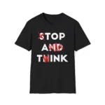 Stop and Think Top A Twink Apparel Lightweight Gift Shirt