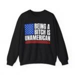 Being A B*tch Is Unamerican Polite Patriot Satire Shirt