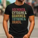Adenine & Cytosine & Guanine & Thymine & Uracil Shirt