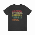 Adenine & Cytosine & Guanine & Thymine & Uracil Shirt