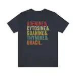 Adenine & Cytosine & Guanine & Thymine & Uracil Shirt