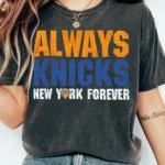 Always Knicks New York Forever Shirt
