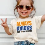 Always Knicks New York Forever Shirt