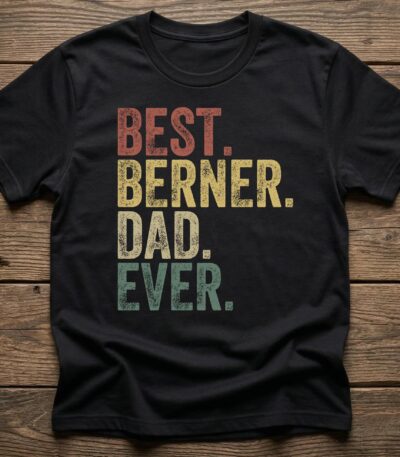 Best Berner Dad Ever Vintage Dog Dad Shirt