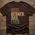 Best Berner Dad Ever Vintage Dog Dad Shirt