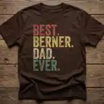 Best Berner Dad Ever Vintage Dog Dad Shirt