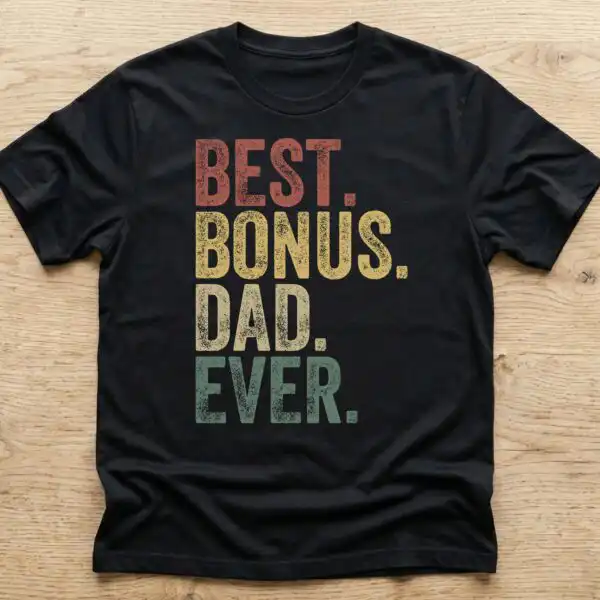 Best Bonus Dad Ever Shirt - Stepfather Father's Day Gift