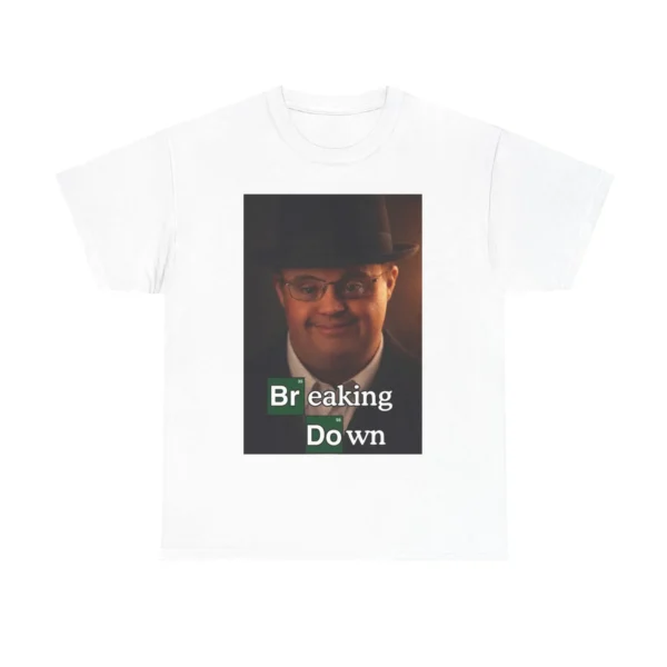 Breaking Down — Funny Breaking Bad Parody Shirt for Fans