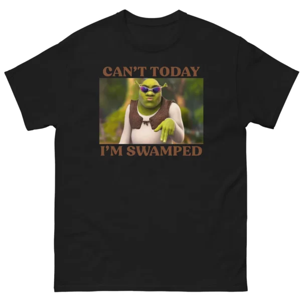 Can't Today I'm Swamped Graphic Shirt