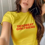 Deadbeat Girlfriend Y2K Slogan Baby Tee