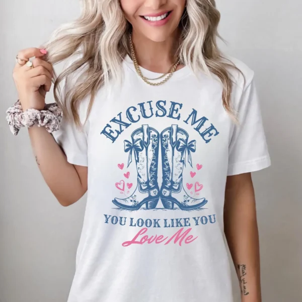 Excuse Me You Look Like You Love Me Shirt