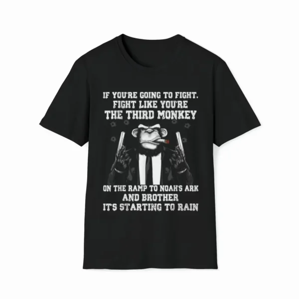 Fight Like You're The Third Monkey on Noah's Ark Shirt
