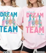 First Grade Dream Team Matching Teacher Shirt