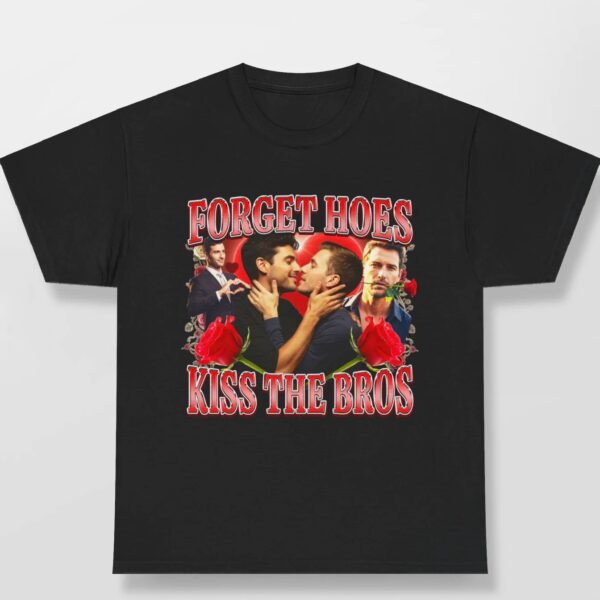 Forget Hoes Kiss The Bros Friendship Graphic Shirt