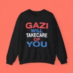 Gazi Will Take Care Of You Streetwear Design Shirt