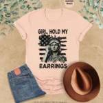 Girl, Hold My Earrings – Patriotic Statement Shirt