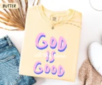 God Is Good All The Time Women's Christian Shirt