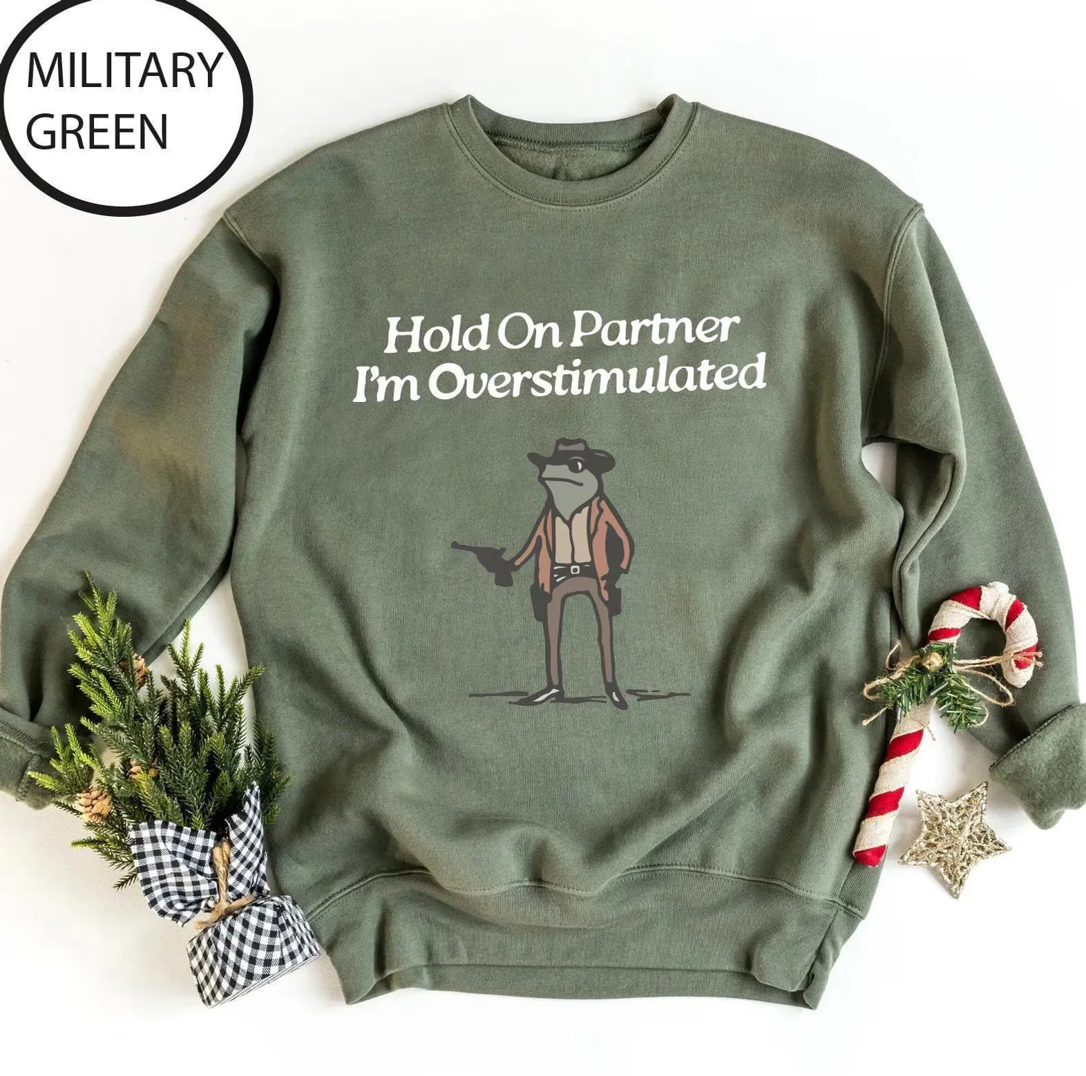 Hold On Partner I’m Overstimulated Sweatshirt Hold On Partner I'm Overstimulated Sweatshirt