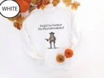 Hold On Partner I'm Overstimulated Sweatshirt
