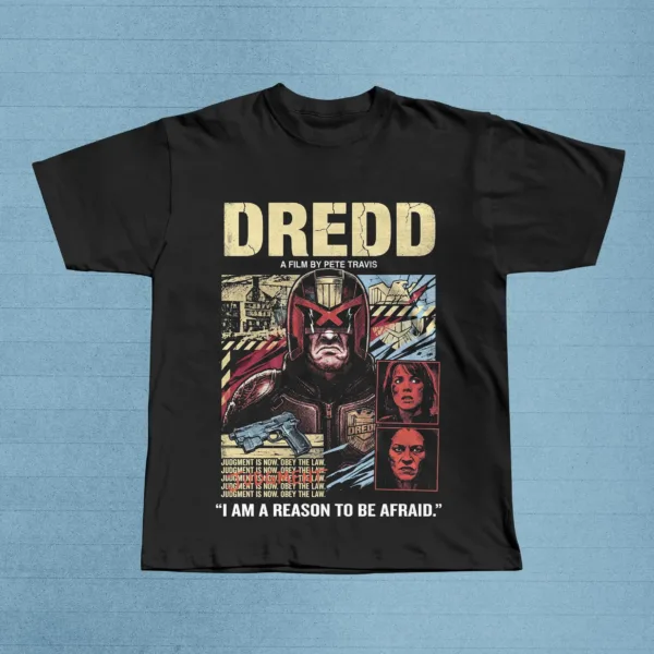 I Am a Reason to Be Afraid Judge Dredd 2012 Shirt