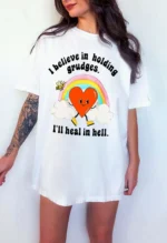 I Believe in Holding Grudges Oversized Shirt
