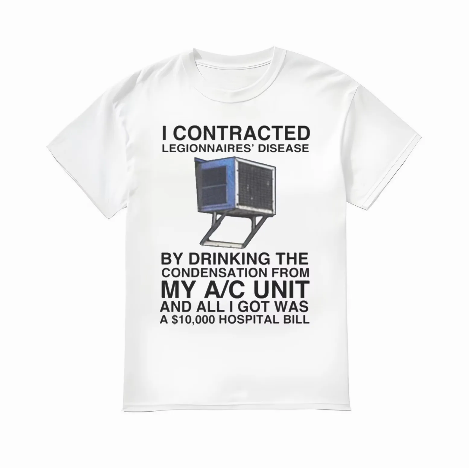 I Contracted Legionnaires’ Disease A/C Unit Shirt I Contracted Legionnaires' Disease A/C Unit Shirt