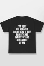 I'm Very Vulnerable Bad Bitch Relaxed Cotton Shirt