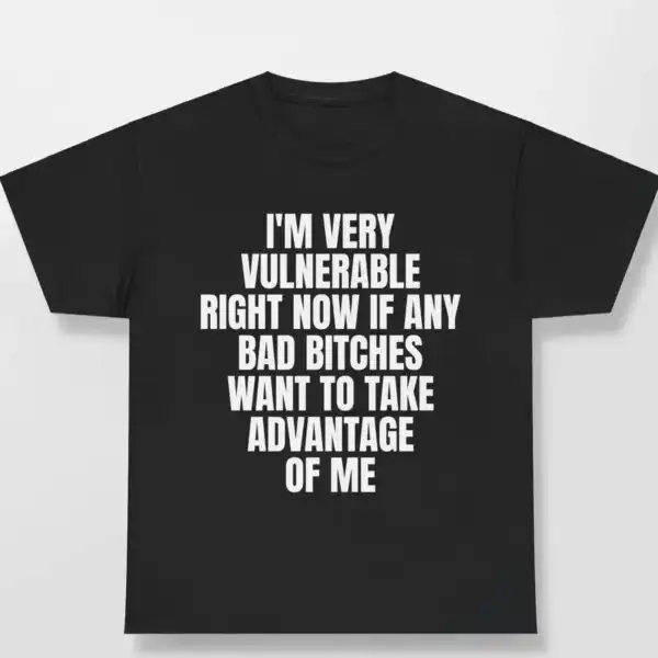 I'm Very Vulnerable Bad Bitch Relaxed Cotton Shirt