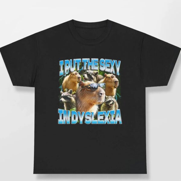 I Put The Sexy In Dyslexia — Y2K Vintage Graphic Shirt