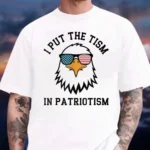 I Put The Tism In Patriotism Patriotic Humor Shirt