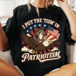 I Put The 'Tism In Patriotism – Vintage Patriotic Shirt