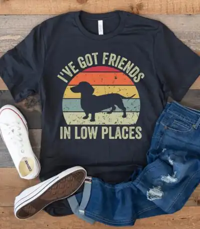 I've Got Friends in Low Places Retro Dachshund Shirt