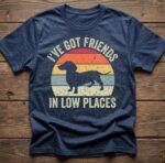 I've Got Friends in Low Places Retro Dachshund Shirt